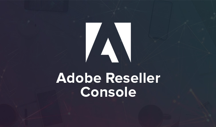 Adobe Reseller Console